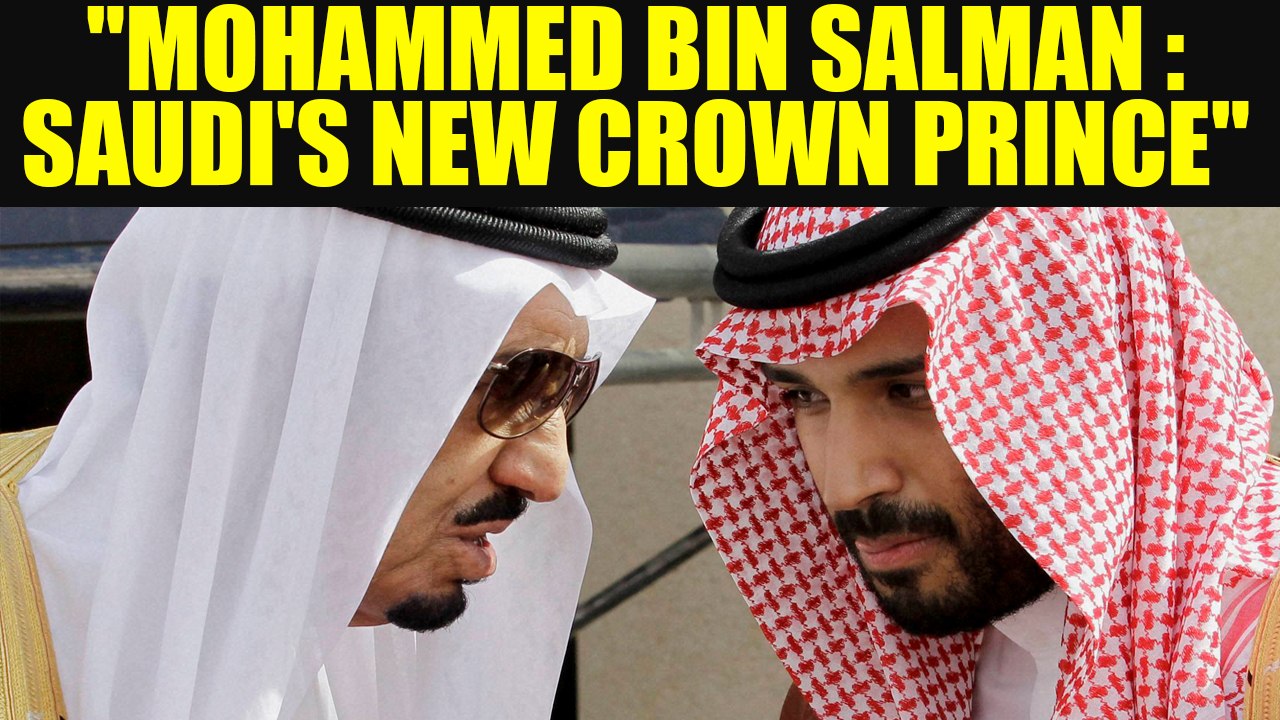 Saudi Arabia appoints Mohammed Bin Salman as the new crown prince| Oneindia News