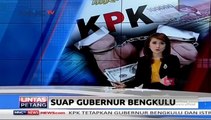 KPK Tetapkan 4 Tersangka Kasus Suap Gubernur Bengkulu