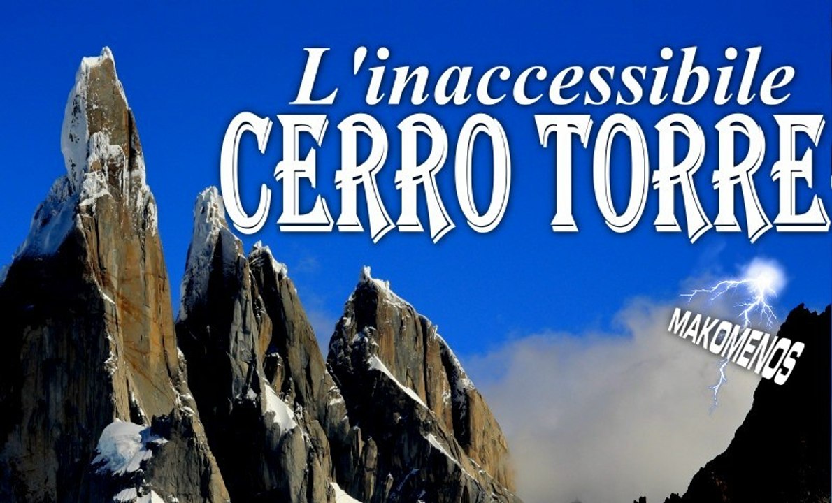 L'inaccessibile Cerro Torre