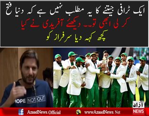 Shahid Afridi is Giving his Reviews Winning the Trophy
