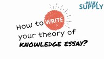 How to create a mind-blowing Theory of Knowledge Essay?