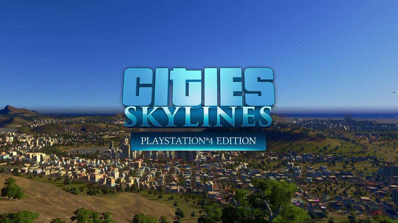 Cities  Skylines : Playstation 4 Edition - Trailer d'annonce