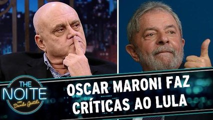 Oscar Maroni fala sobre suas críticas ao Lula