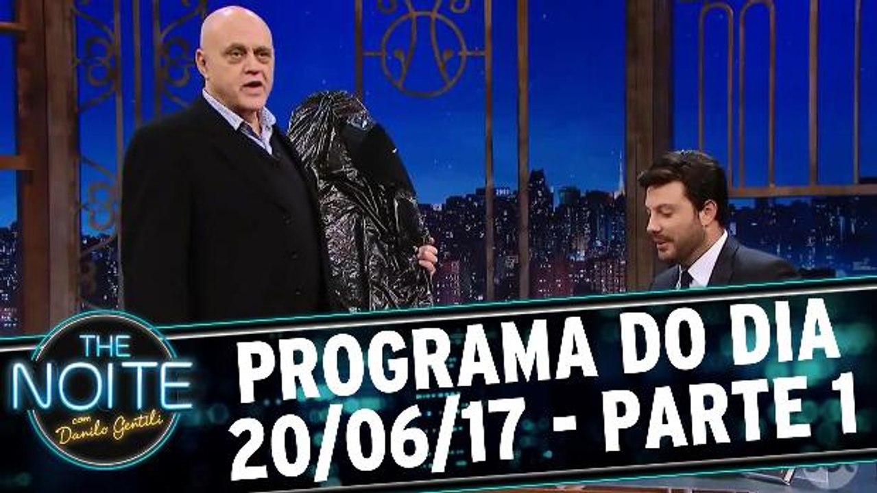 The Noite - 20.06.17 - Parte 1