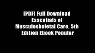 [PDF] Full Download Essentials of Musculoskeletal Care, 5th Edition Ebook Popular