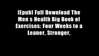 [Epub] Full Download The Men s Health Big Book of Exercises: Four Weeks to a Leaner, Stronger,