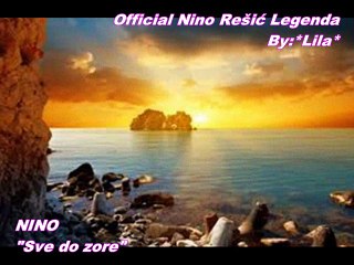NINO REŠIĆ - SVE DO ZORE