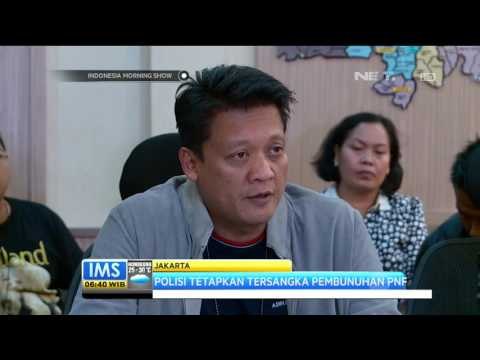 Polisi Tetapkan Tersangka Pembunuhan PNF - IMS