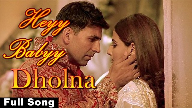 Latest Video Song - Dholna - HD(Full Song) - Heyy Babyy - Akshay Kumar - Vidya Balan - PK hungama mASTI Official Channel