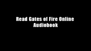 Read Gates of Fire Online Audiobook
