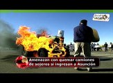 AMENAZAN CON INCENDIAR CAMIONES DE SOJEROS SI INGRESAN A ASUNCIÓN