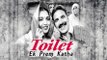 Toilet Ek Prem Katha Official Trailer  Akshay Kumar  Bhumi Pednekar  11 Aug 2017