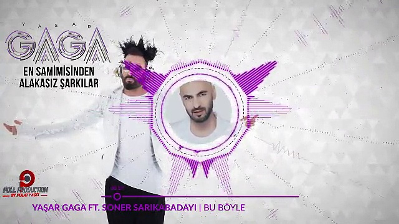 Yaşar Gaga - Bu Böyle - (Feat. Soner Sarıkabadayı)