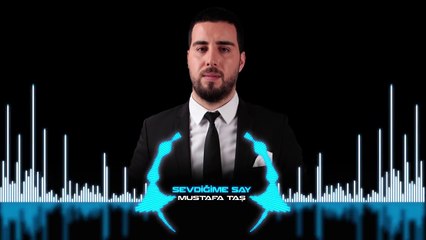 Mustafa Taş - Sevdiğime Say