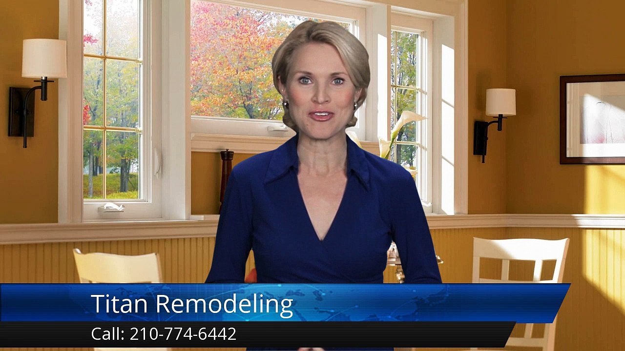 Titan Remodeling San Antonio Wonderful 5 Star Review by Mark Gibson
