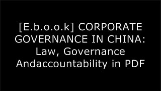 [8unFz.BEST] CORPORATE GOVERNANCE IN CHINA: Law, Governance Andaccountability in by Roman Tomasic E.P.U.B