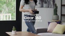Samsung Gear 360  Tutorial - Unboxing & Device Setup