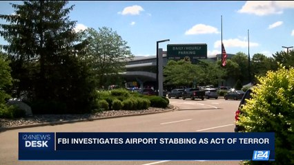 i24NEWS DESK | FBI investigates airport stabbing as act of terror | Thursday, June 22nd 2017