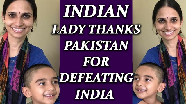 ICC champions trophy : Indian woman thanks Pakistan for defeating India in final | Oneindia News
