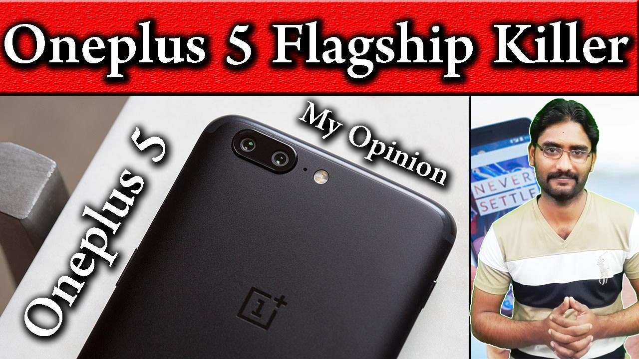 Oneplus 5 Best Flagship Killer My Opinion ! Specs and Launch Date PAKISTAN / INDIA