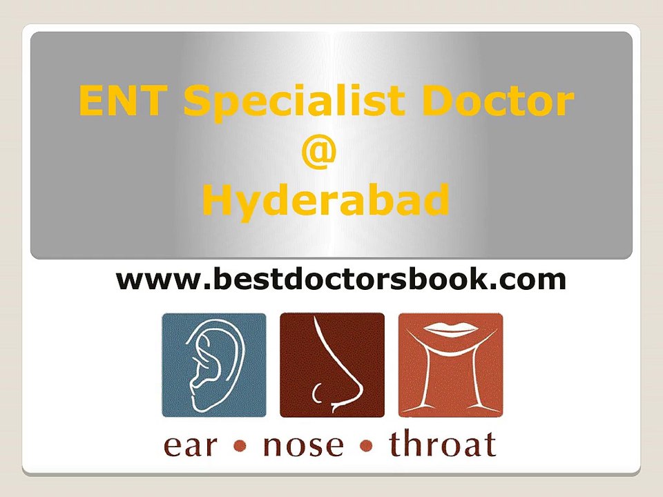 ENT Specialist Doctor in Hyderabad | ENT Surgeon Hyderabad