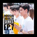 IndoSub 2 Moons The Series EP 7
