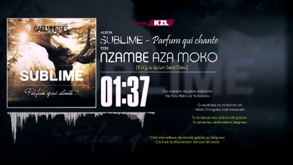 GAEL MUSIC - NZAMBE AZA MOKO (SUBLIME PARFUM QUI CHANTE)