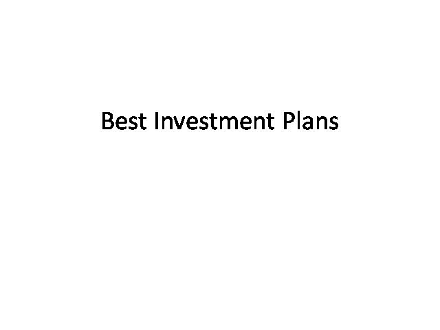 Best Investment Plans – Find the Right Stock Investment Plan