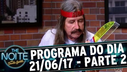 The Noite 21.06.17 - Quarta - Parte 2