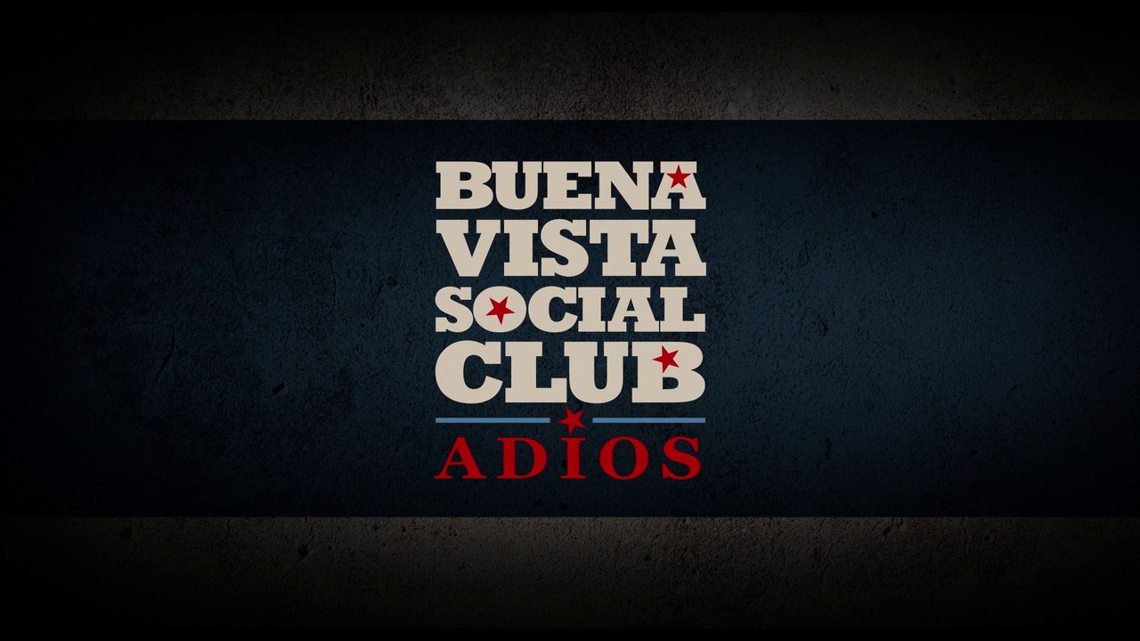 BUENA VISTA SOCIAL CLUB : ADIOS - Bande-annonce VOST