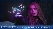 VALÉRIAN ET LA CITÉ DES MILLE PLANÈTES - Featurette 