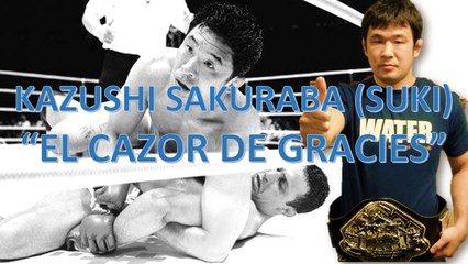 EL CAZADOR DE GRACIES Kazushi Sakuraba (El terror de los Gracies)