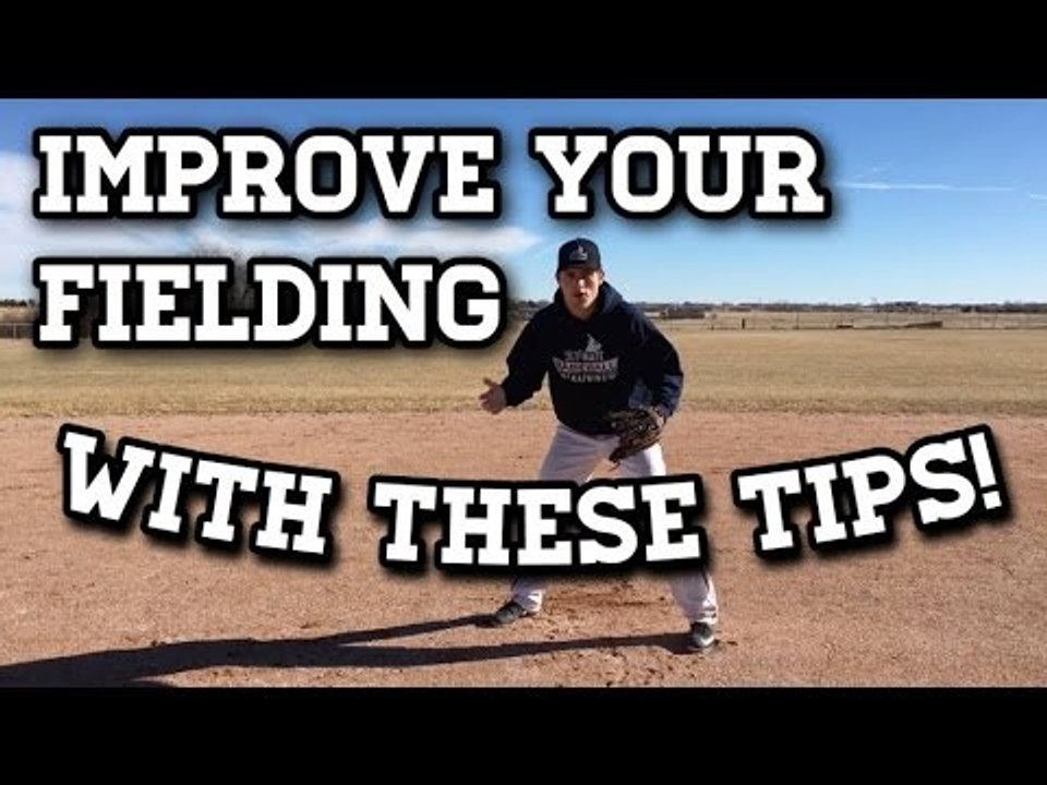 How To: Tips to Improve Your FIELDING in Baseball! - video Dailymotion