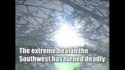 Southwest Heat Wave Turns Deadly