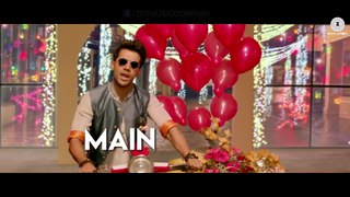 Jaanu- Behen Hogi Teri -Rajkummar Rao & Shruti Haasan -Juggy D, Shivi & Raftaar- Rishi Rich