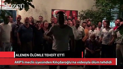 Tải video: AKP'li meclis üyesinden Kılıçdaroğlu'na videoyla ölüm tehdidi!