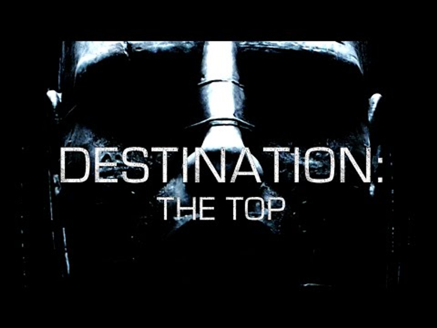 Destination: The Top - Motivational Video