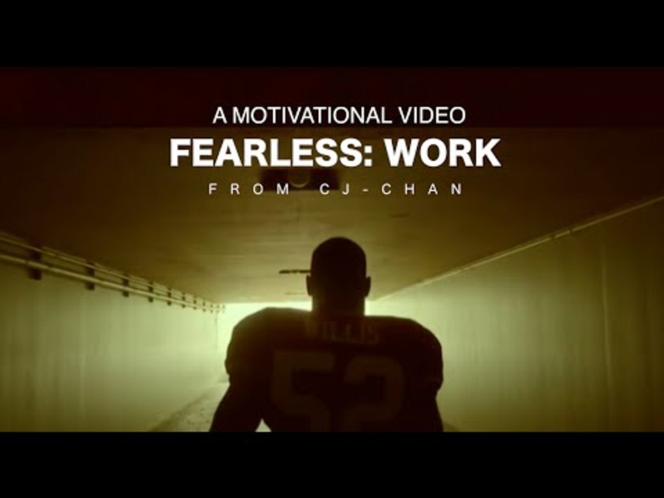 Fearless: Work - Motivational Video