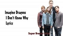 Imagine Dragons - I Don't Know Why Lyrics