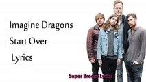 Imagine Dragons - Start Over Lyrics