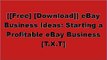 [cRQHA.[F.R.E.E D.O.W.N.L.O.A.D R.E.A.D]] eBay Business Ideas: Starting a Profitable eBay Business by Paul D. Kings R.A.R