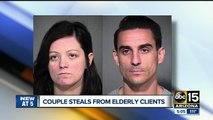 Valley couple arrested for stealing from elderly clients