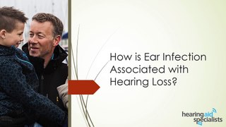 How is Ear Infection Associated with Hearing Loss