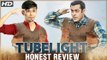 Tubelight HONEST MOVIE REVIEW | Salman Khan | Shah Rukh Khan | Kabir Khan
