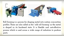 The Benefits Of Cold Roll Forming Machine