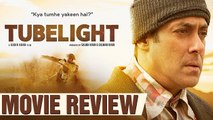 Tubelight Movie Review | Salman Khan | Sohail Khan