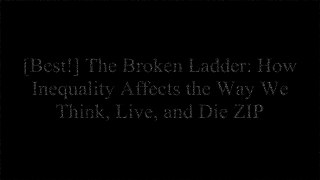 [PAPCH.EBOOK] The Broken Ladder: How Inequality Affects the Way We Think, Live, and Die by Keith PayneJoan C. WilliamsJustin GestMartin E. P. Seligman E.P.U.B