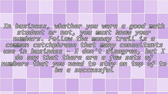 Marketing and Money for Small Business Owners and Consultants: Know Your Numbers