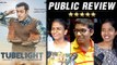 Tubelight PUBLIC REVIEW | Salman Khan | Sohail Khan | Kabir Khan