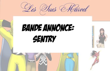 Bande-annonce la société des Mary Sue: Sentry